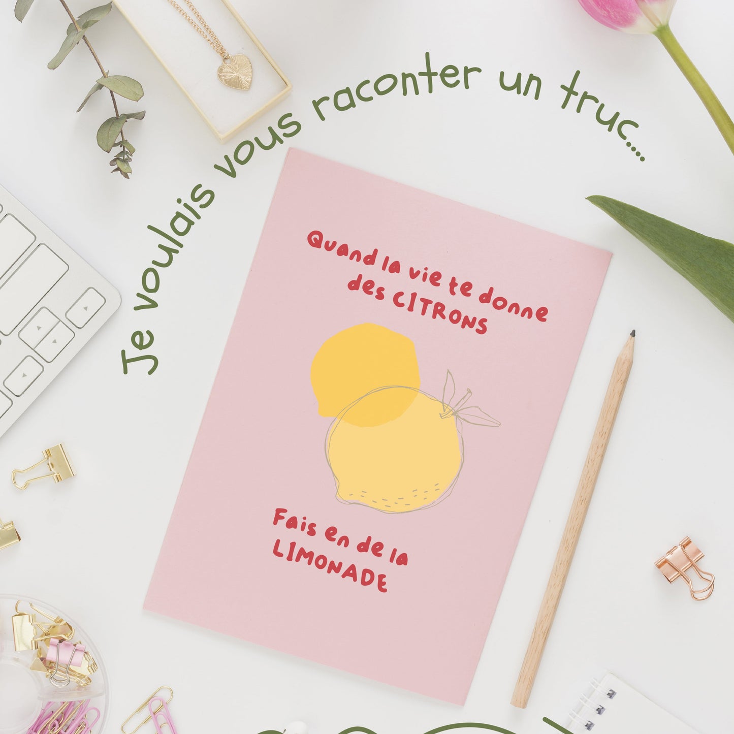 Quand la vie te donne des citrons