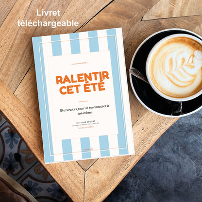 Ralentir cet été  : 15 exercices pour se reconnecter à soi-même ( version téléchargeable)